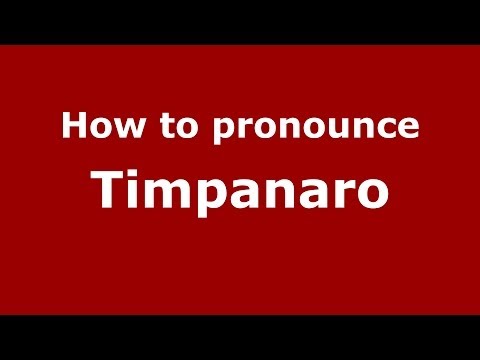 How to pronounce Timpanaro
