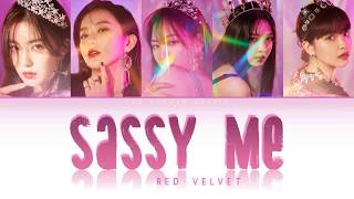 RED VELVET - SASSY ME [Color Coded Lyrics//Han-Rom-Eng]