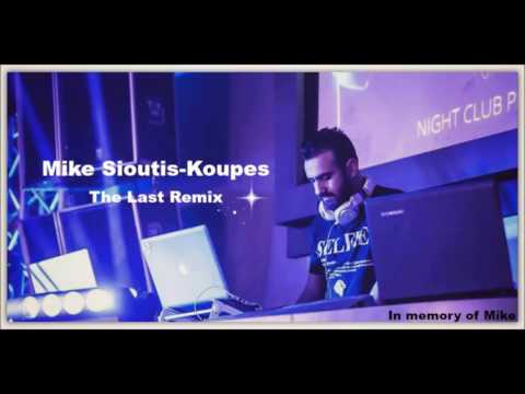 Mike Sioutis-Koupes (The Last Remix) Memorial