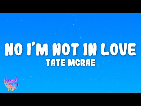 Tate McRae - No I'm not in love