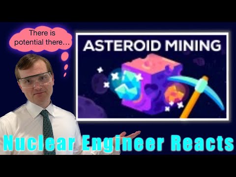 Nuclear Engineer reacts to Kurzgesagt "Unlimited Resources from Space - Asteroid Mining"