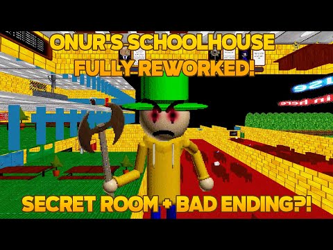 Onur's Schoolhouse Fully Reworked! [Baldi's Basics Mod]