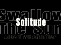 Swallow The Sun & Albert Witchfinder - Solitude ...