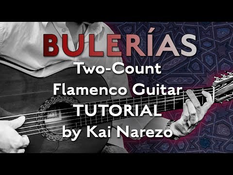 Bulerias Two-Count Flamenco Guitar Tutorial By Kai Narezo