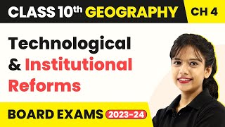 Class 10 SST (Geography) Chapter 4 | Technological and Institutional Reforms - Agriculture 2022-23