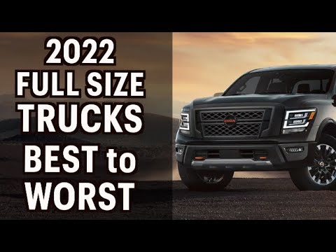 Worst to Best: 2022 Full Size Trucks Ranked