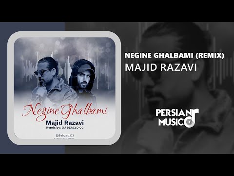 Majid Razavi - Negine Ghalbami (Remix) - ریمیکس آهنگ نگین قلبمی از مجید رضوی