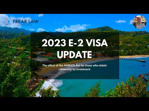2023 E-2 Visa Update | Citizenship by Investment