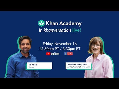 Khan Academy Live! In Khanversation with Barbara Oakley