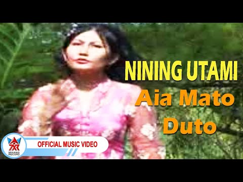 Nining Utami - Aia Mato Duto [Official Music Video HD]