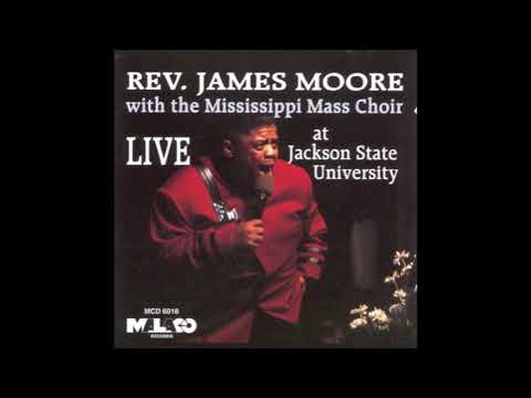 Lift Him Up - Rev. James Moore featuring the Mississippi Mass Choir