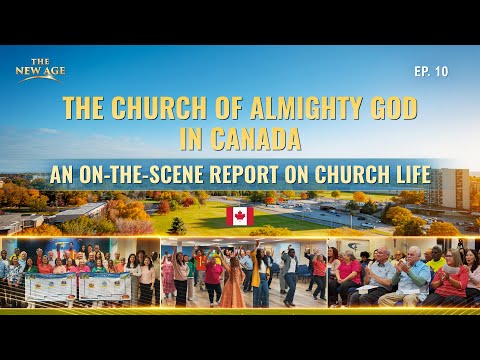 Ep. 10 Experiential Testimonies From the Church in Canada: God's Judgment Is the Light of Salvation