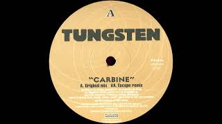 Tungsten - Carbine (Escape Remix) [1999]