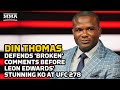 Din Thomas Defends 'Broken' Comments Before Leon Edwards' Stunning KO | MMA Fighting