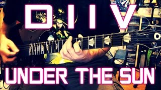 DIIV - Under The Sun (guitar cover + TAB)