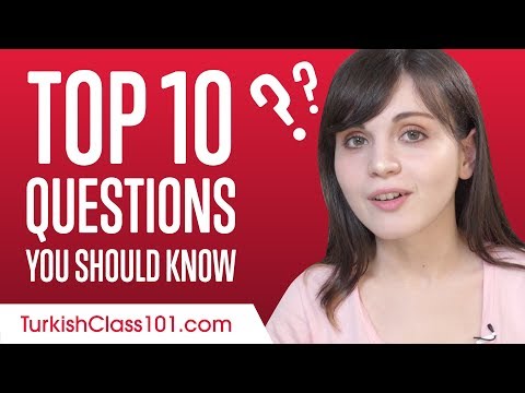 Learn the Top 10 Questions You Should Know in Turkish