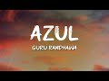 Guru Randhawa AZUL Lyrics