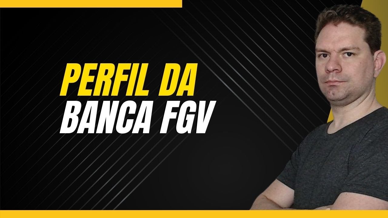 PERFIL DA BANCA FGV