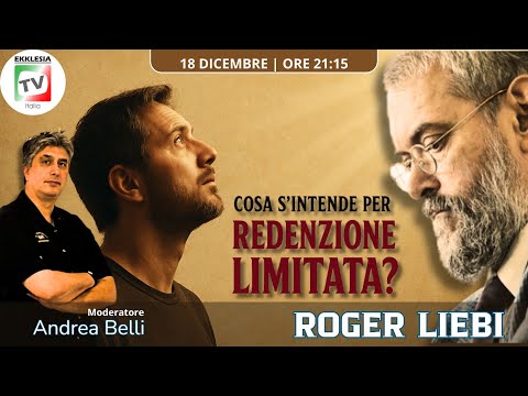 Cosa s'intende per: "Redenzione limitata?" | Roger Liebi
