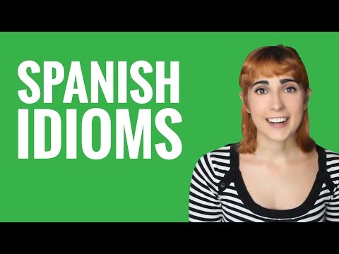 Ask a Spanish Teacher with Rosa - What Are Some Spanish Idioms?