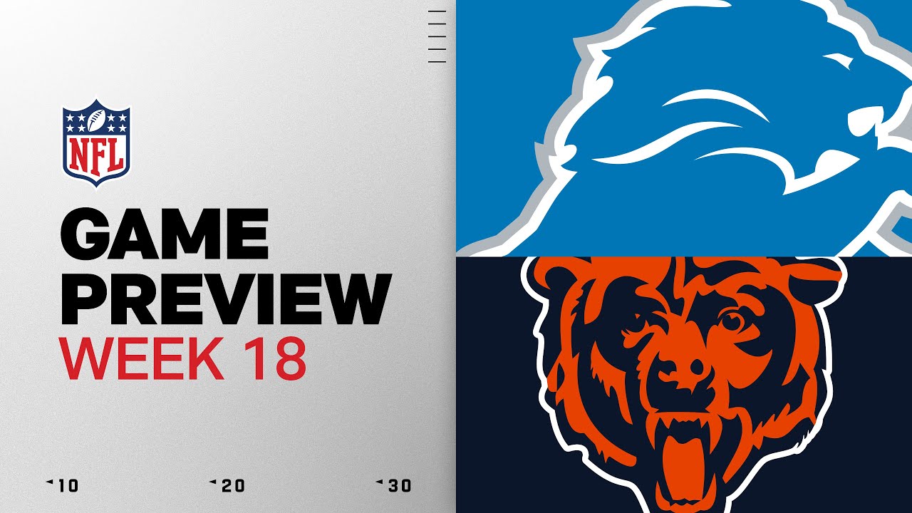 Detroit Lions vs Chicago Bears | Week 18 Game Preview