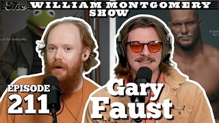 Gary Faust | The William Montgomery Show Ep. 211