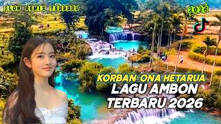 Download lagu KORBAN - ONA HETARUA SLOW REMIX FULL BASS | EAST AMBON SONG VIRAL TIKTOK 2026 mp3