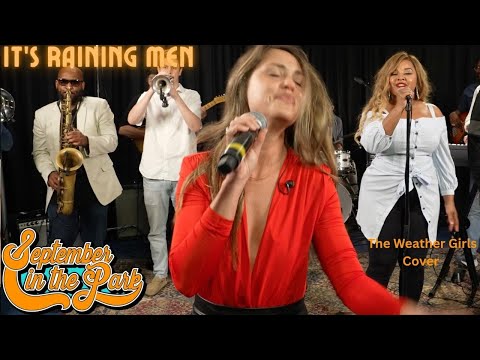 IT'S RAINING MEN - September In The Park (The Weather Girls Cover)