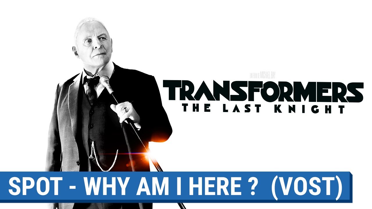 Miniature de la vidéo TRANSFORMERS : THE LAST KNIGHT - WHY AM I HERE (VOST) [actuellement au cinéma] du film Transformers : The Last Knight