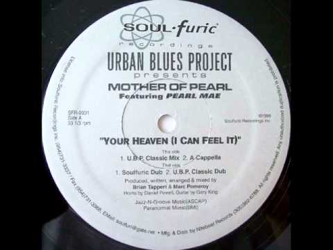 UBP pre. Mother Of Pearl feat. Pearl Mae - Your Heaven (I Can Feel It) (Soulfuric Dub)