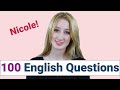 100 Common English Questions With NICOLE How To Ask And Answer Questions In English