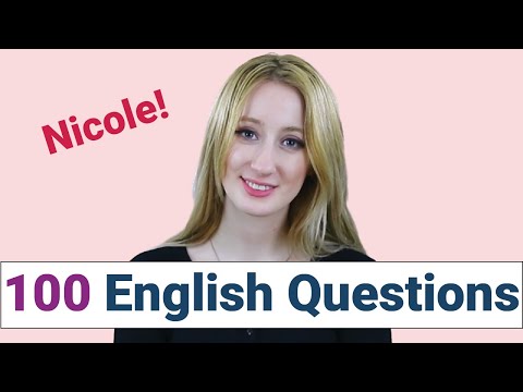 100個常見的英語問題與NICOLE | 如何用英語提問和回答問題 (100 Common English Questions with NICOLE | How to Ask and Answer Question in English)
