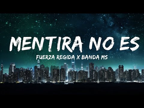 Fuerza Regida X Banda Ms - Mentira No Es |15min Version