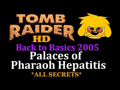 TRLE: Back to Basics 2005 - Palaces of Pharaoh Hepatitis