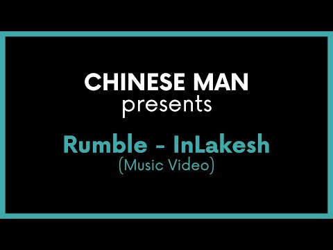 Chinese Man presents : Rumble - InLakesh (Music Video)