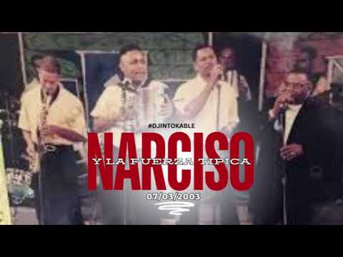 Narciso Y La Fuerza Tipica | La Falda Corta (07/03/2003)