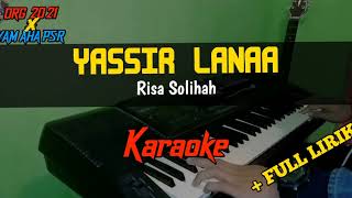 Download lagu YASIR LANA KARAOKE (Yamaha PSR x ORG 2021) mp3