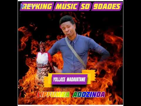YOLLASS= MADAVATANE-Lipfumba Adozinda [2022] DOWNLOAD MP3