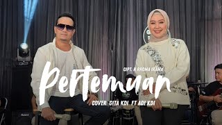 Download lagu PERTEMUAN - COVER BY GITA KDI FT ADI KDI mp3 Download lagu PERTEMUAN - COVER BY GITA KDI FT ADI KDI mp3