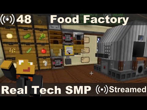 Real Tech SMP #48 - Food Factory
