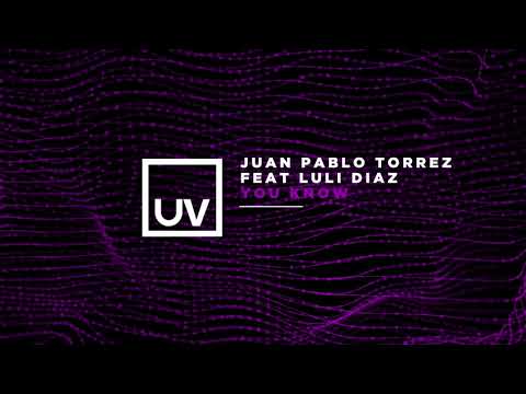 Juan Pablo Torrez feat Luli Diaz - You Know