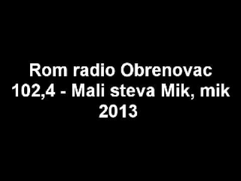 Mali steva   Mik, mik 2013 Rom radio Obrenovac