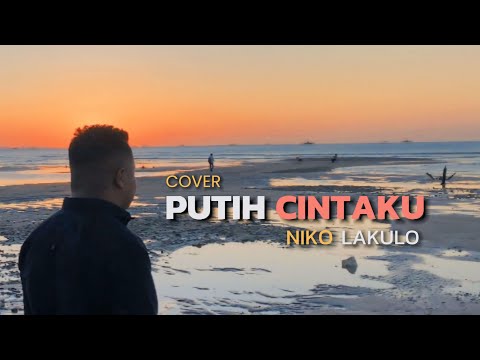 PUTIH CINTAKU (FERLIAN I LAUFRA) - Cover NIKO LAKULO