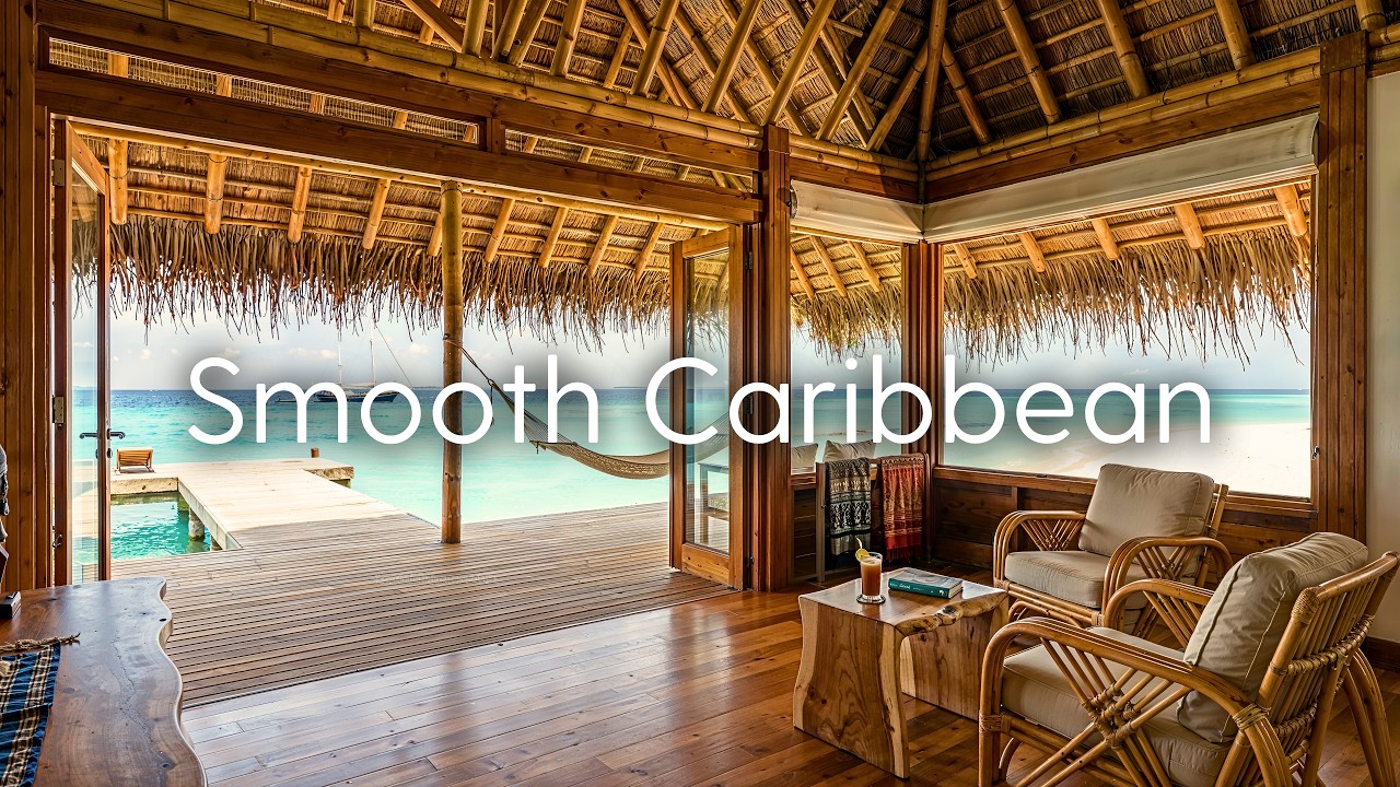 Smooth Caribbean | Your Living Room Just Got an Ocean Upgrade. Island Groove Mix