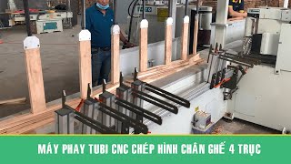 Máy tubi chép hình CNC 4 trục chà nhám chân ghế