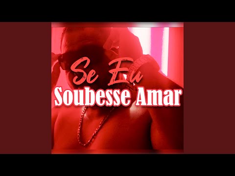Se Eu Soubesse Amar video