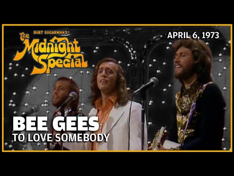 To Love Somebody by Bee Gees