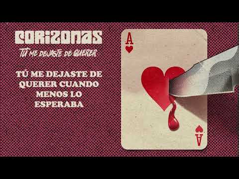 Corizonas - Tú Me Dejaste De Querer (lyric video)