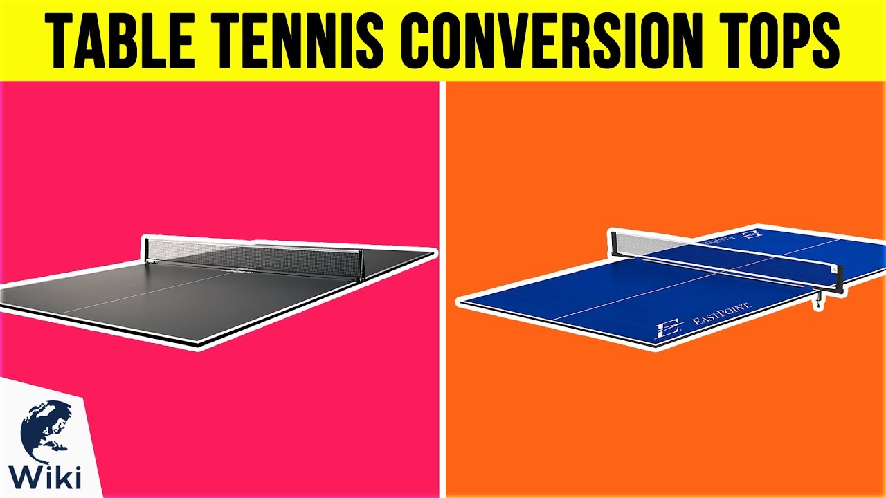 6 Best Table Tennis Conversion Tops 2019