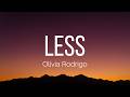 Olivia Rodrigo - less (Lyrics)